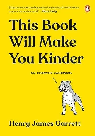 This Book Will Make You Kinder: An Empathy Handbook