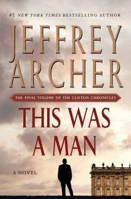 This Was a Man: The Final Volume of The Clifton Chronicles