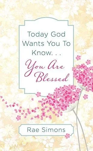 Today God Wants You to Know…You are Blessed