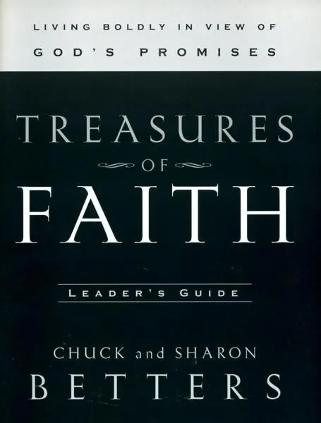 Treasures of Faith: Living Boldly in View of God’s Promises, Leader’s Guide
