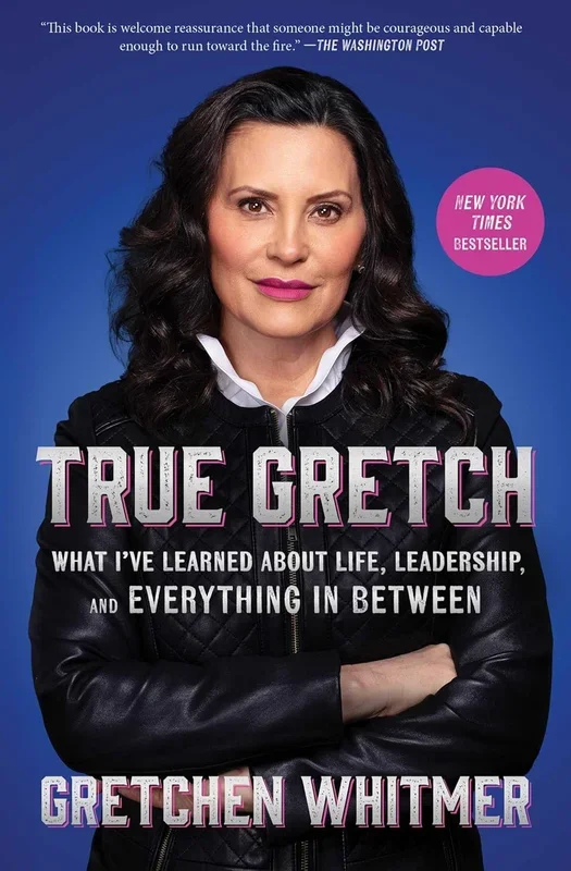 True Gretch: What I’ve Learned about Life, Leadership, and Everything in Between