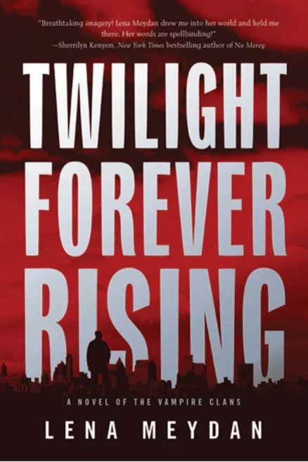 Twilight Forever Rising: Vampire Clan Novels
