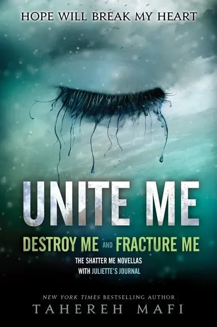UNITE ME (Destroy Me & Fracture Me)(Shatter Me #1.5 & #2.5)