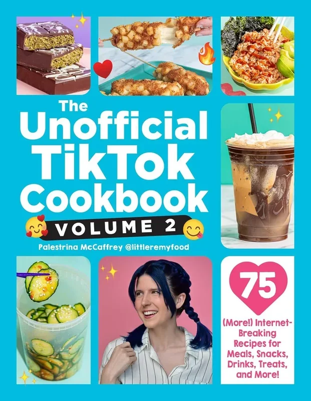 Unofficial Tiktok Cookbook, Volume 2: 75 (More!) Internet-Breaking Recipes for Meals, Snacks, Drinks, Treats, and More!