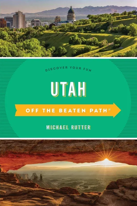 Utah Off the Beaten Path: Discover Your Fun