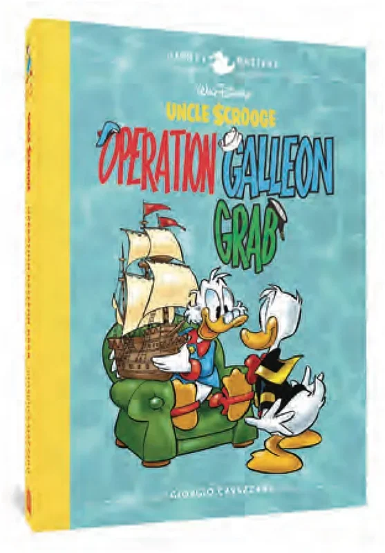 WALT DISNEYS UNCLE SCROOGE OPERATION GALLEON GRAB HC In Shops: Jun 07, 2023