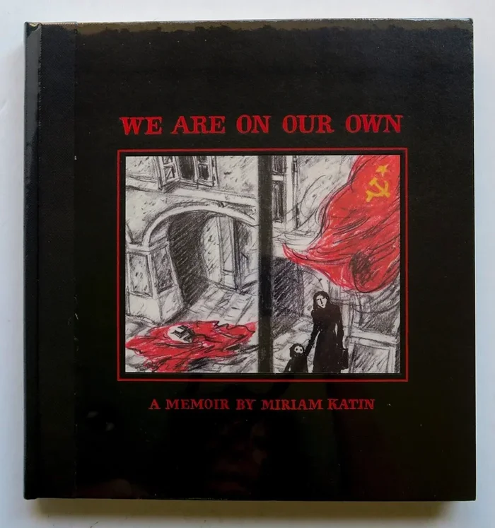 We Are On Our Own A Memoir by Miriam Katin NEW HC D&Q Graphic Novel Comic Book