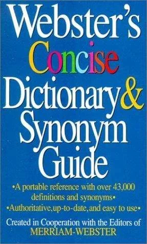 Webster’s Concise Dictionary And Synonym Guide