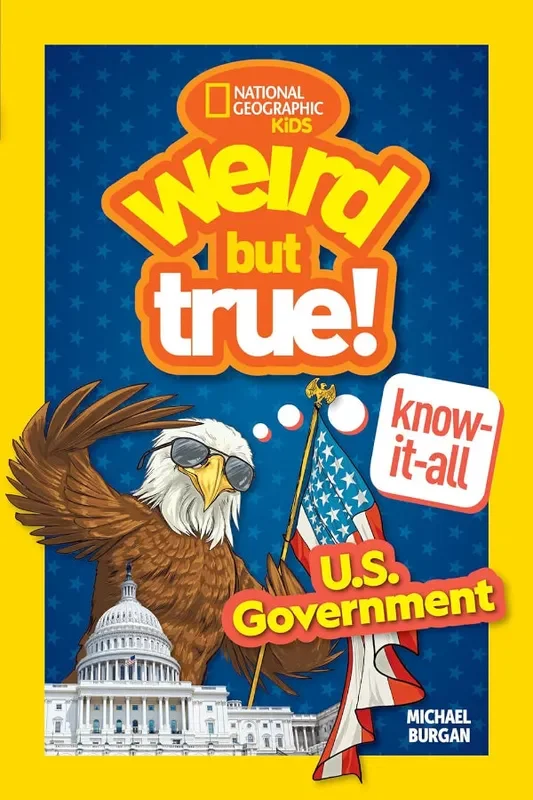 Weird But True! Know-It-All: U.S. Government (Weird But True)