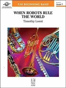 When Robots Rule the World – F Horn