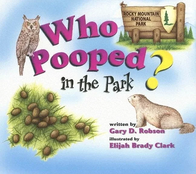 Who Pooped in the Park? Rocky Mountain National Park: Scat and Tracks for Kids