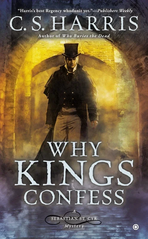 Why Kings Confess: Sebastian St. Cyr Series (Book 9)