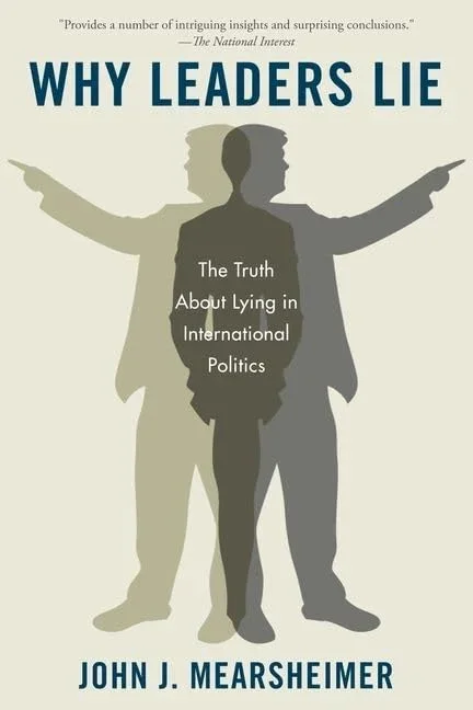 Why Leaders Lie: The Truth about Lying in International Politics