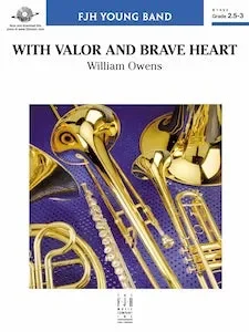 With Valor and Brave Heart – Eb Alto Sax 1