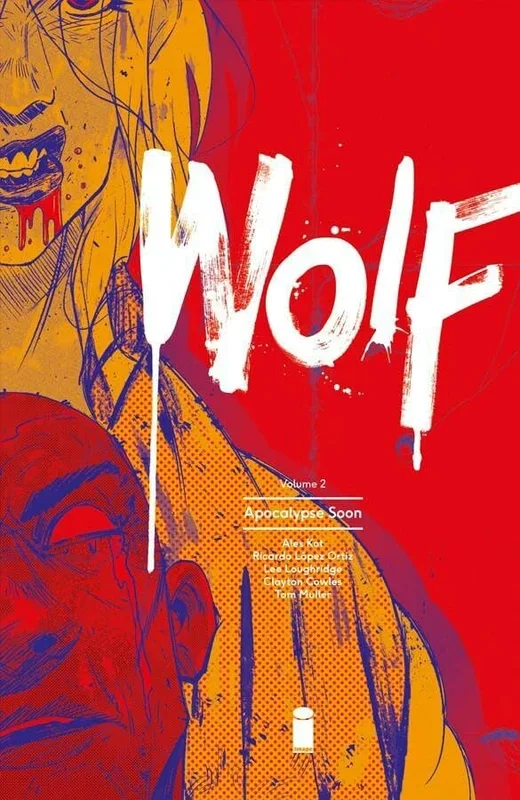 Wolf Volume 2: Apocalypse Soon [Paperback] Kot, Ales; Lopez-Ortiz, Ricardo and Loughridge, Lee – Very Good