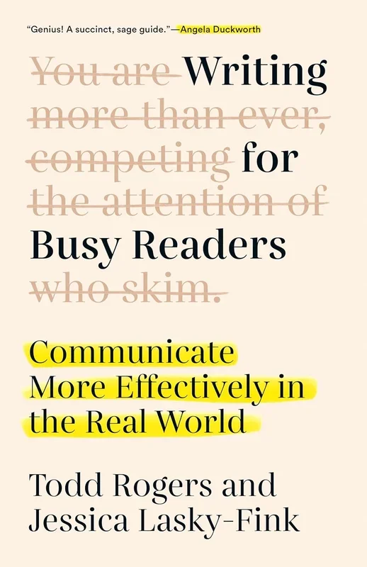 Writing for Busy Readers: Communicate More Effectively in the Real World