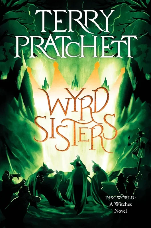 Wyrd Sisters: A Discworld Novel (Witches, Book 2)