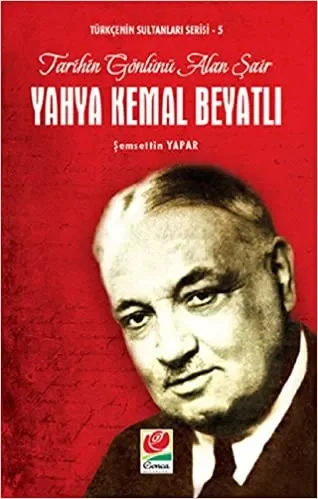 Yahya Kemal BAYATLI(Turkcenin Sultanlari Serisi-5)