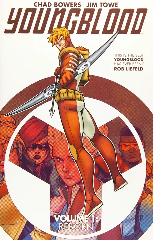 Youngblood Volume 1 Bowers, Chad; Towe, Jim and Liefeld, Rob – Very Good